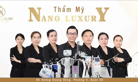 Thẩm mỹ Nano Luxury điểm đến làm đẹp lý tưởng của chị em